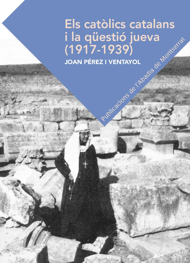 CATOLICS CATALANS I LA QUESTIO JUEVA -1917 1939-