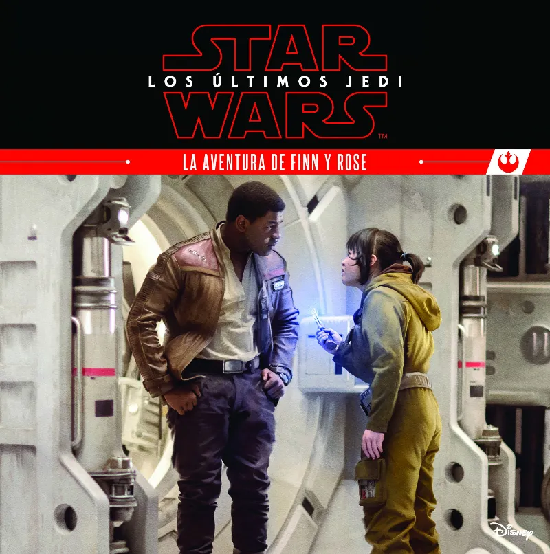 STAR WARS LOS ULTIMOS JEDI -LAS AVENTURAS DE FINN Y ROSE-