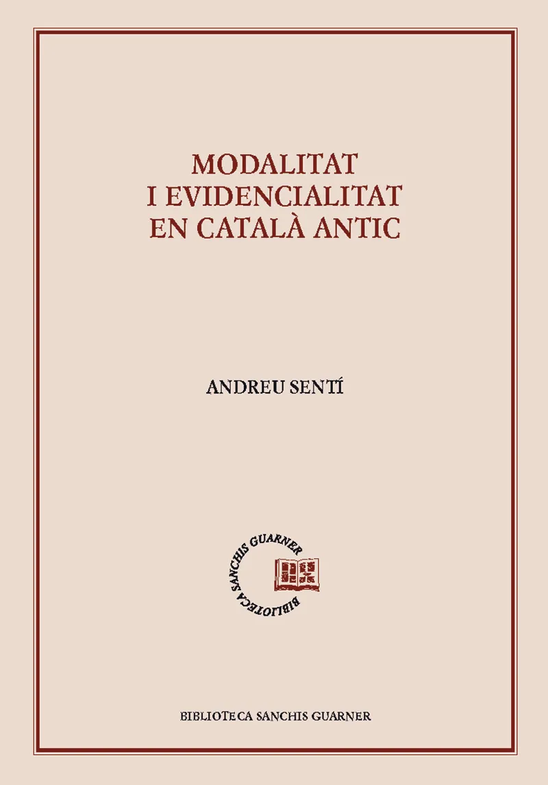 MODALITAT I EVIDENCIALITAT EN CATALA ANTIC