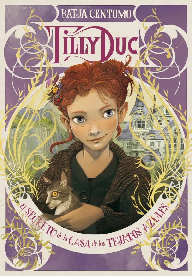 TILLY DUC -EL SECRETO DE LA CASA DE LOS TEJADOS AZULES-