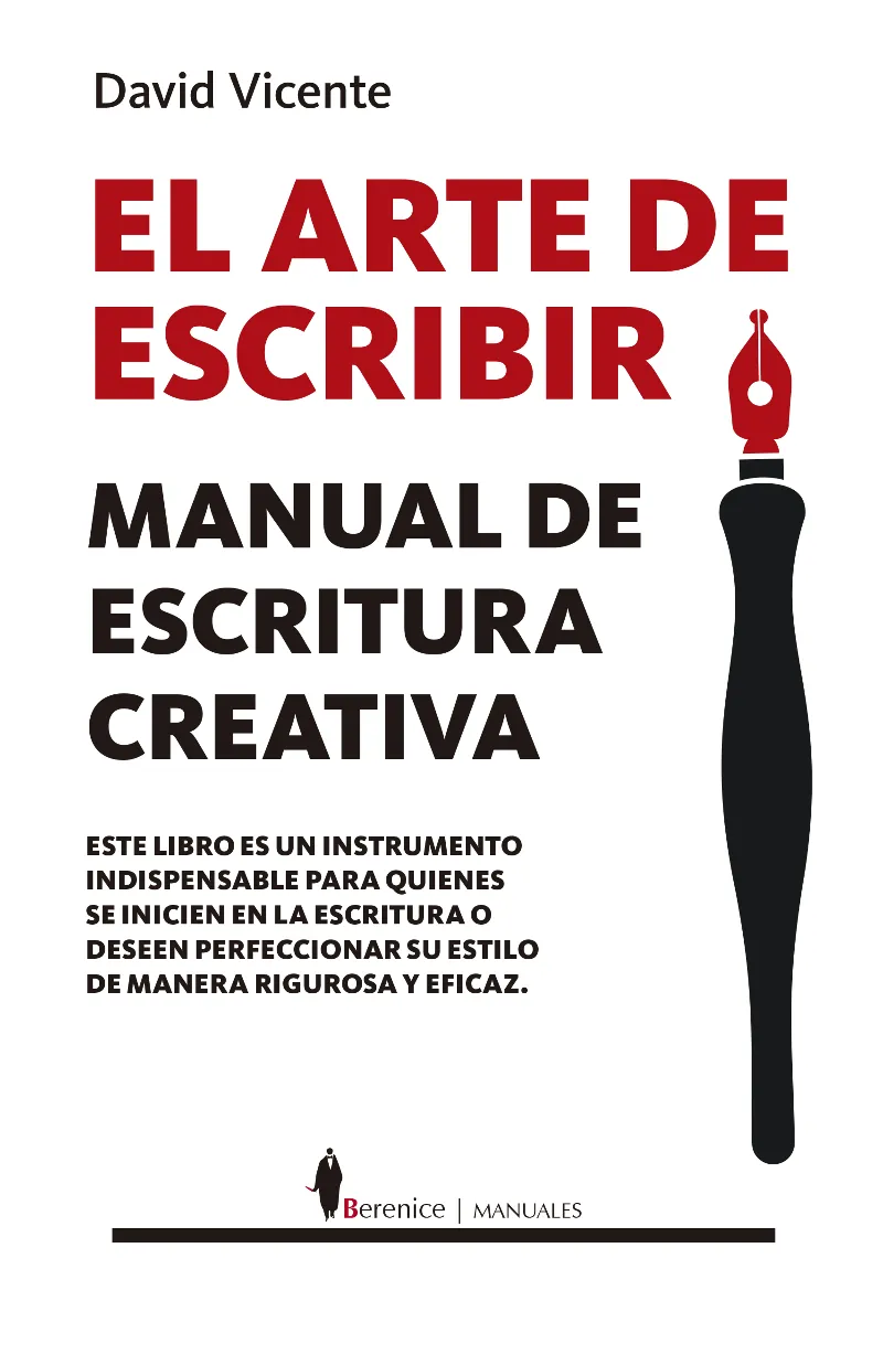 ARTE DE ESCRIBIR, EL -MANUAL DE ESCRITURA CREATIVA-