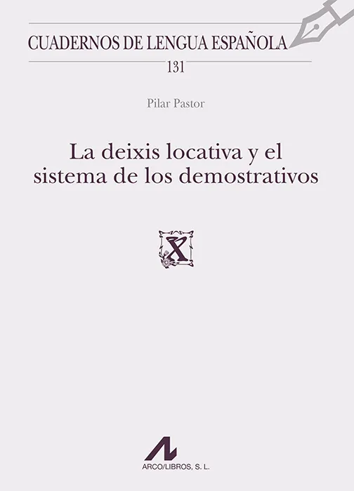 DEIXIS LOCATIVA Y EL SISTEMA DE LOS DEMOSTRATIVOS,LA
