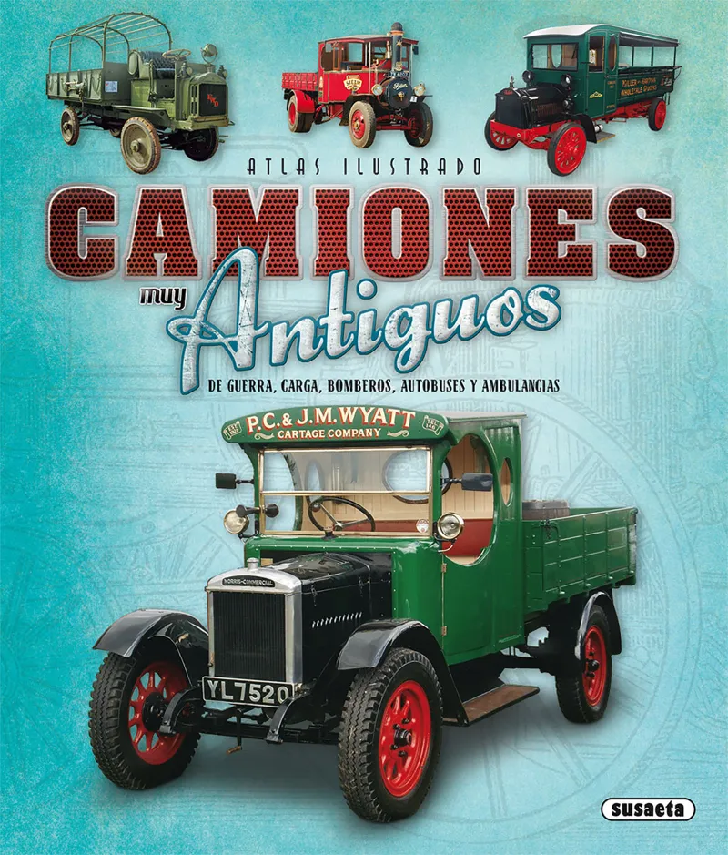 Atlas ilustrado camiones muy antiguos de guerra, carga, bomberos, autobuses y ambulacias