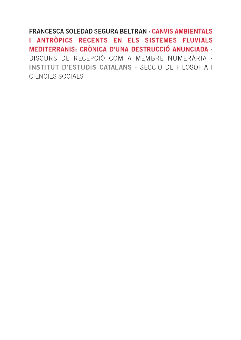 Canvis ambientals i antròpics recents en els sistemes fluvials mediterranis: crònica d'una destrucció anunciada