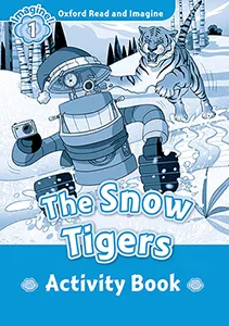 THE SNOW TIGERS ACTIVITY BOOK IMAGINE 1 A1