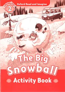 THE BIG SNOWBALL ACTIVITY BOOK IMAGINE 2 A1