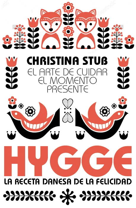 HYGGE -LA RECETA DANESA DE LA FELICIDAD-