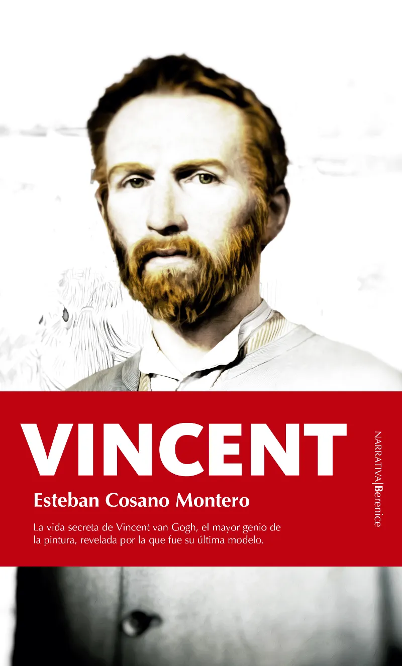 VINCENT -LA VIDA SECRETA DE VINCENT VAN GOGH EL MAYOR GENIO DE LA PINTURA