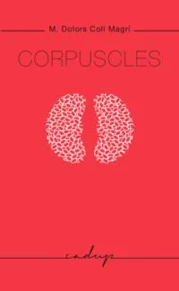 CORPUSCLES