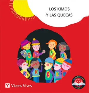 LOS KIMOS Y LAS QUECAS. CUENTALETRAS NIVEL 2 (C, K, Q). LETRA DE PALO