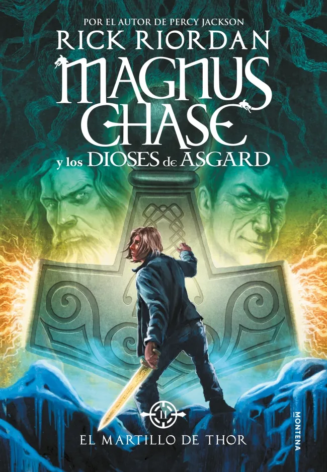 MAGNUS CHASE Y LOS DIOSES DE ASGARD 2 -EL MARTILLO DE THOR-