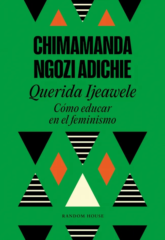 QUERIDA IJEAWELE. COMO EDUCAR EN EL FEMINISMO