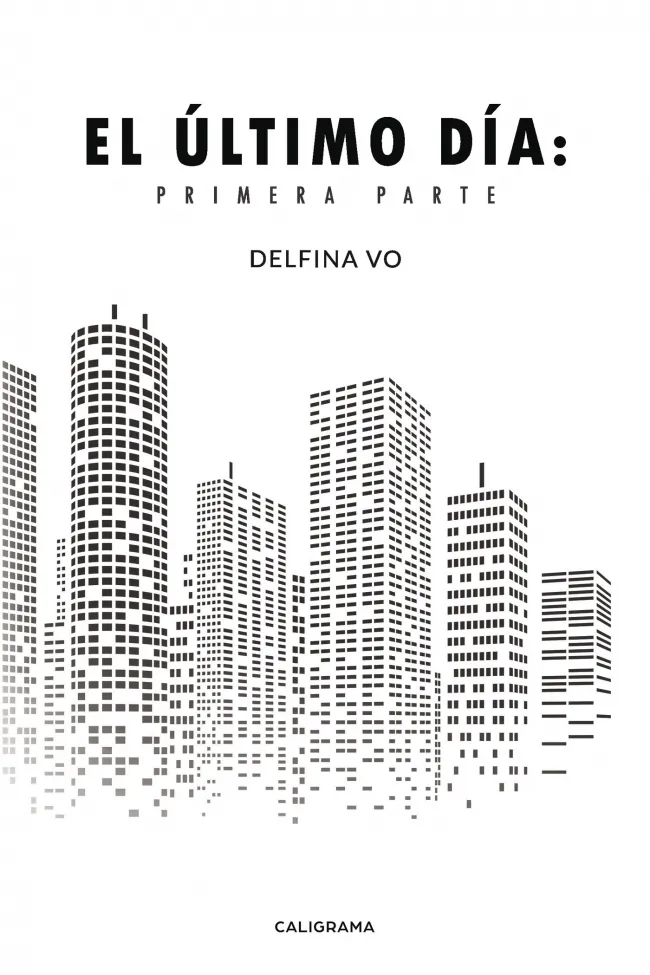 El último día: Primera parte