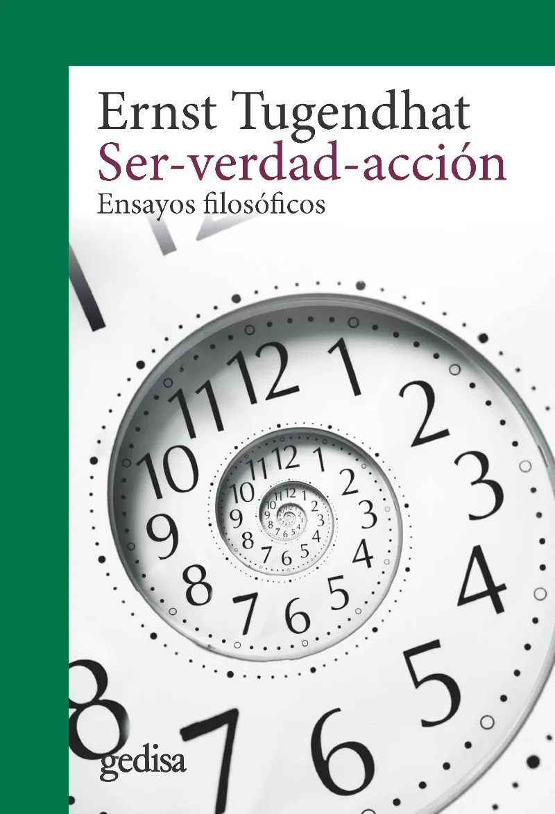 SER VERDAD ACCION -ENSAYOS FILOSOFICOS-