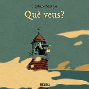 QUE VEUS?