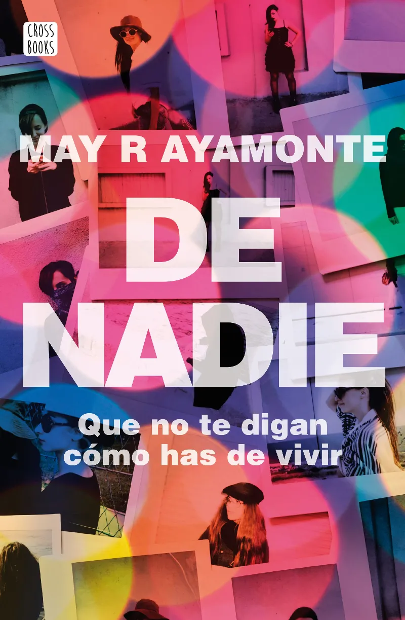 DE NADIE -QUE NO TE DIGAN COMO HAS DE VIVIR-