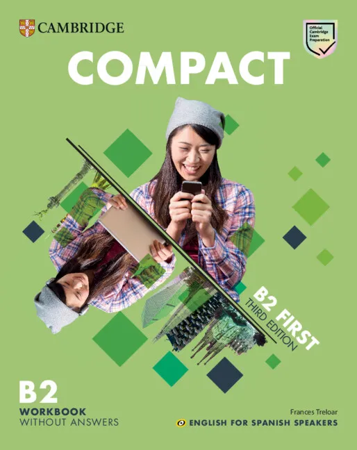 FC COMPACT FIRST WORKBOOK WITHOUT ANSWERS WITH AUDIO ENGLISH FOR SPANISH SPEAKERS 3ED