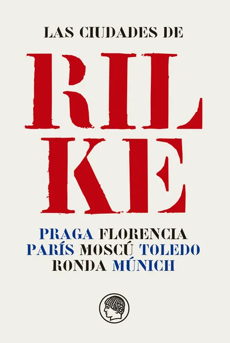 CIUDADES DE RILKE, LAS