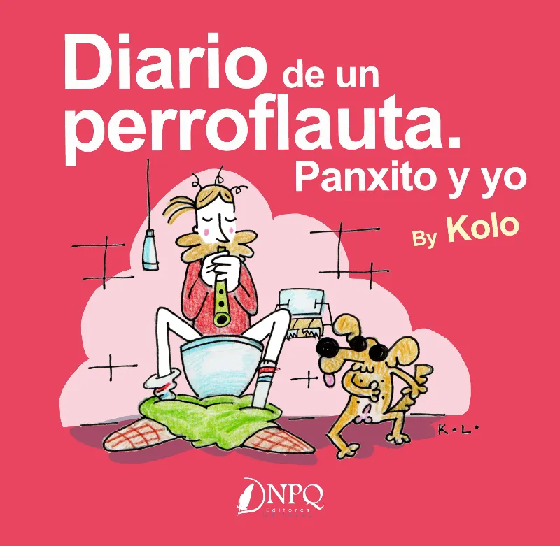 DIARIO DE UN PERRO FLAUTA -PANXITO Y YO-