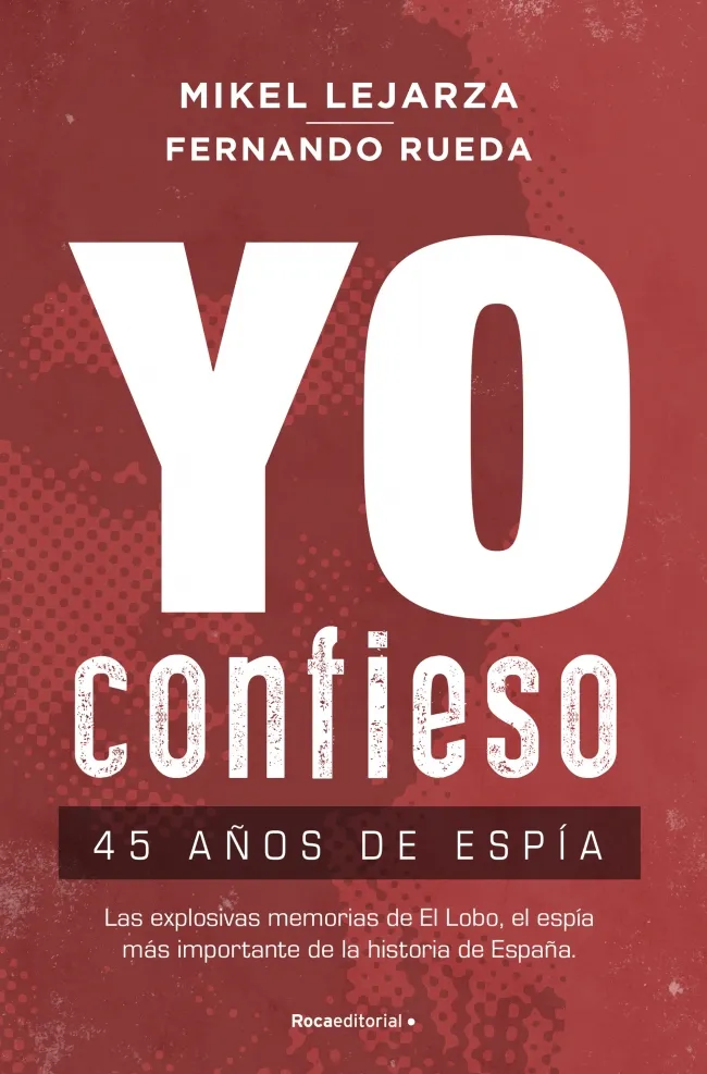 YO CONFIESO -45 AÑOS DE ESPIA-