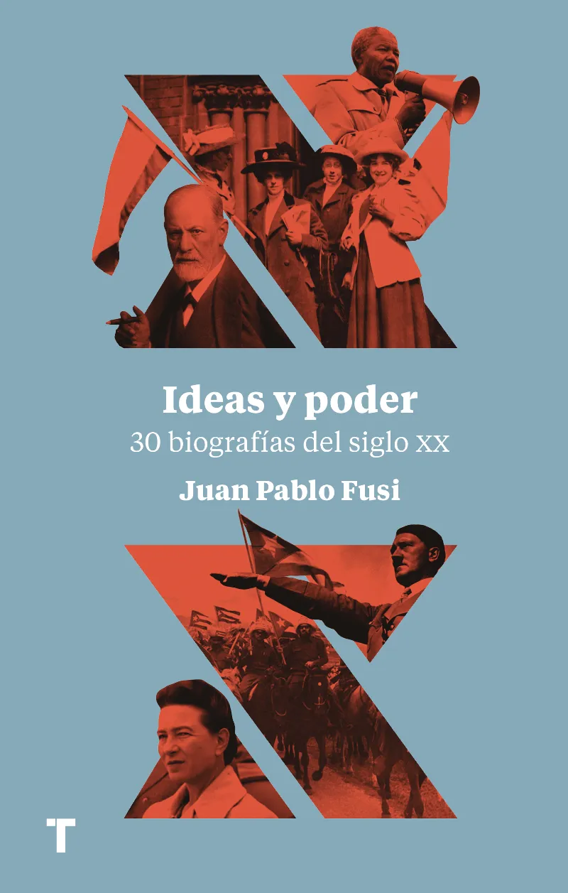 IDEAS Y PODER - 30 BIOGRAFIAS DEL SIGLO XX -