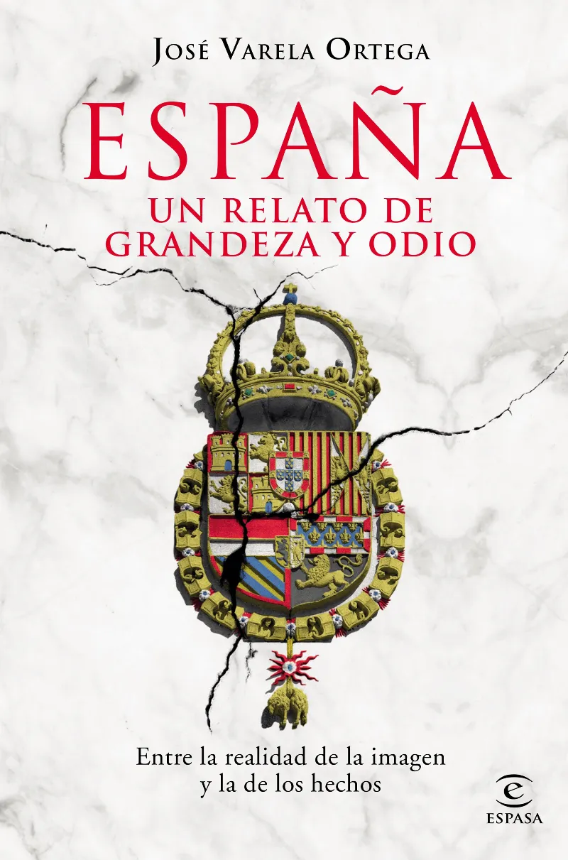 ESPAÑA -UN RELATO DE GRANDEZA Y ODIO-