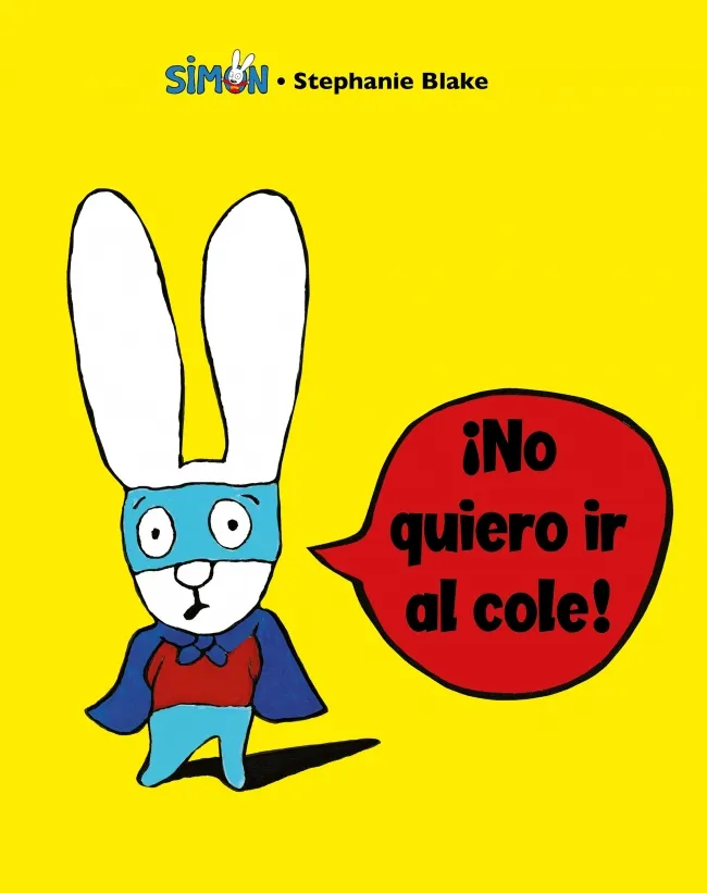 SIMON ­ NO QUIERO IR AL COLE!