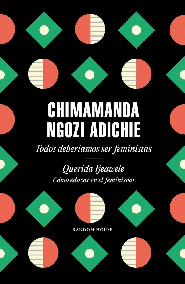 TODOS DEBERIAMOS SER FEMINISTAS / QUERIDA IJEAWELE
