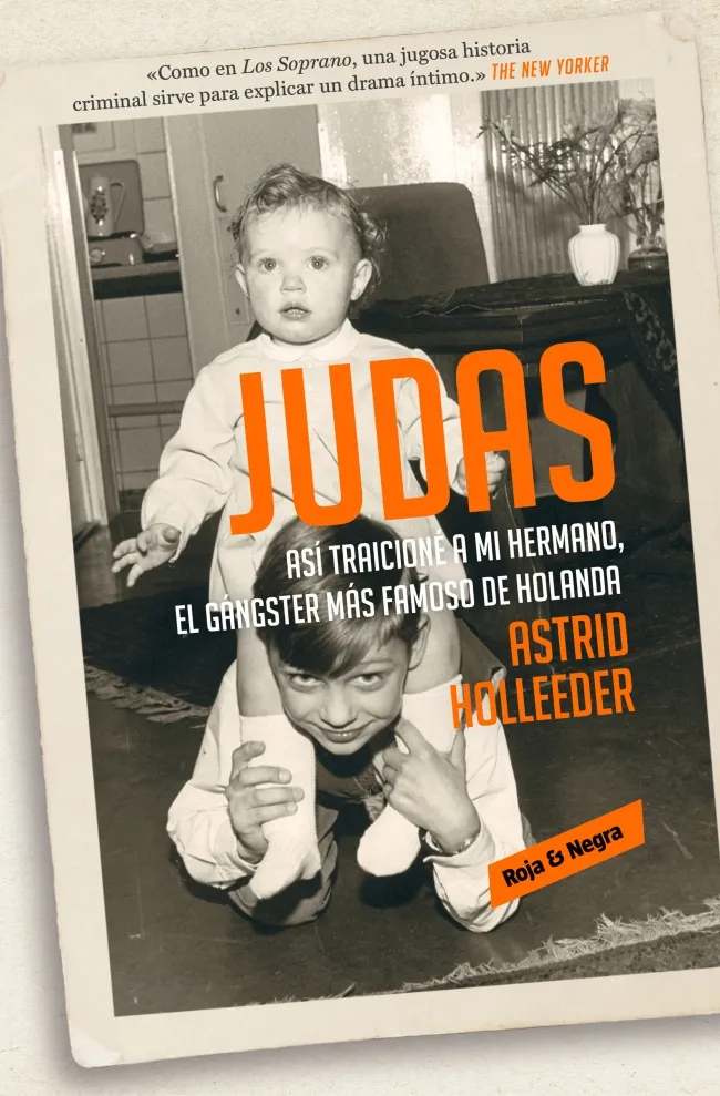 JUDAS -ASI TRAICIONE A MI HERMANO EL GANGSTER MAS FAMOSO DE HOLANDA-