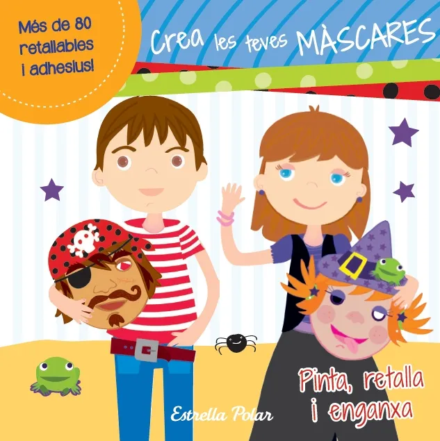 CREA LES TEVES MASCARES -PINTA RETALLA ENGANXA-