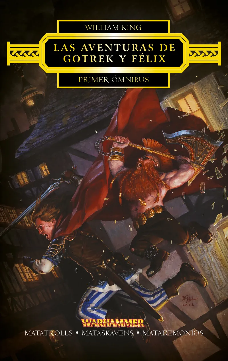 LAS AVENTURAS DE GOTREK Y FELIX. PRIMER OMNIBUS
