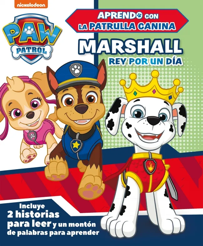 PAW PATROL -MARSHALL REY POR UN DIA-