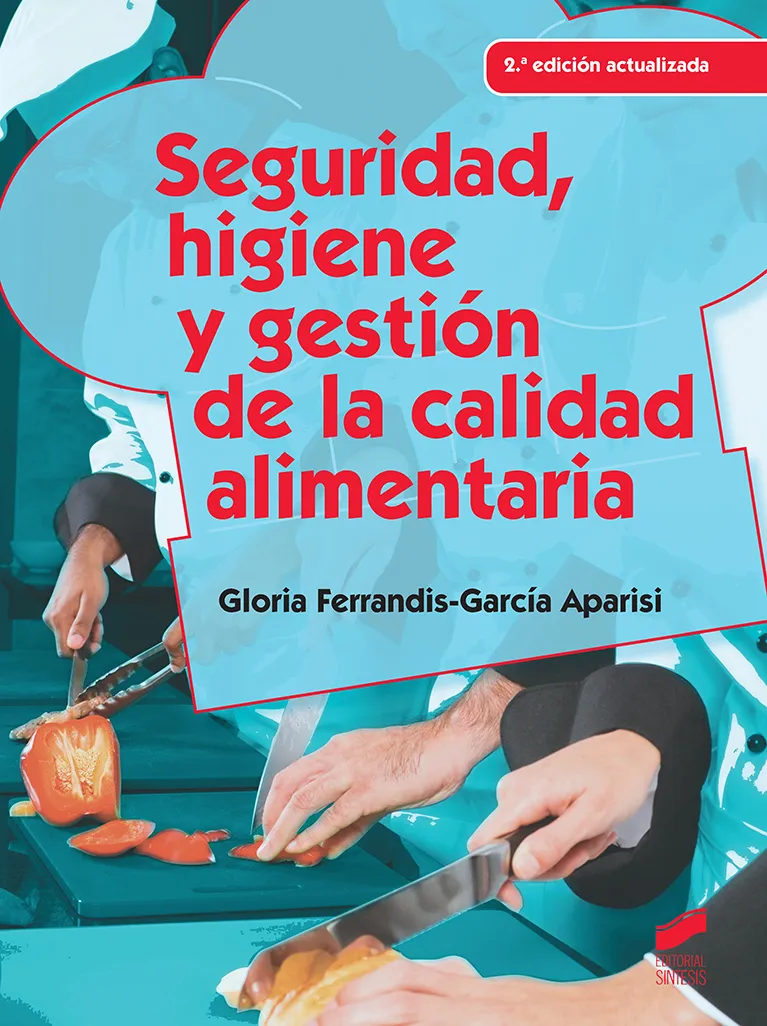 Seguridad, higiene y gestión de la calidad alimentaria