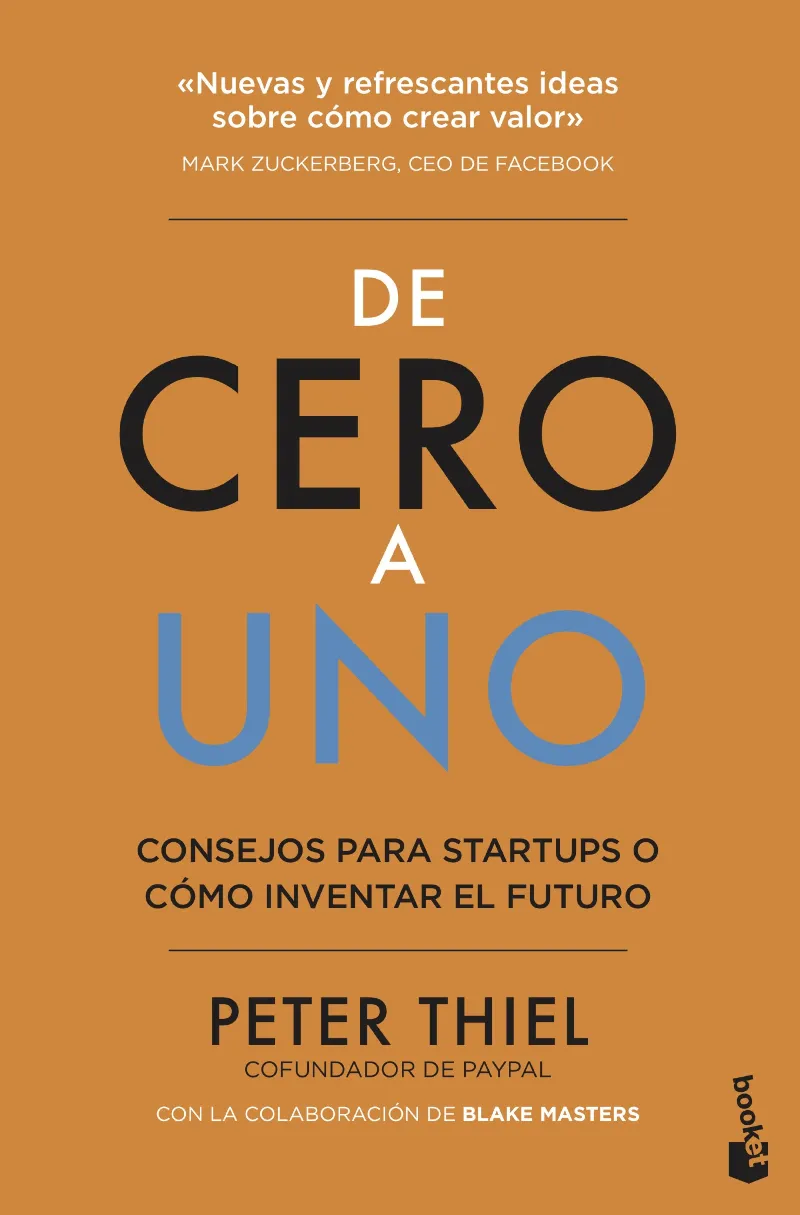 DE CERO A UNO -CONSEJOS PARA STARUPS O COMO INVENTAR EL FUTURO-