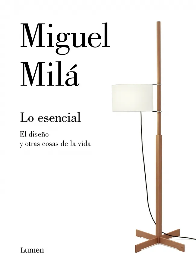 ESENCIAL, LO -EL DISEÑO Y OTRAS COSAS DE LA VIDA-