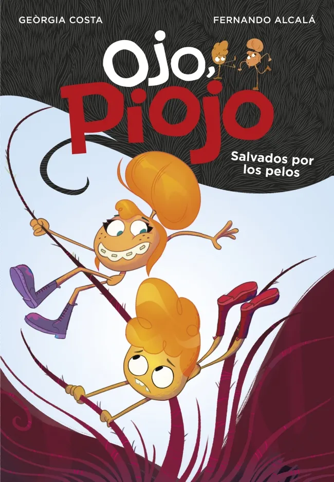 OJO, PIOJO -SALVADOS POR LOS PELOS-