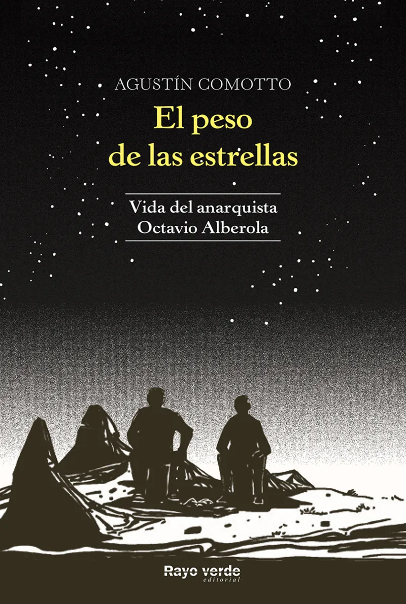 PESO DE LAS ESTRELLAS,EL - VIDA DEL ANARQUISTA OCTAVIO ALBEROLA -