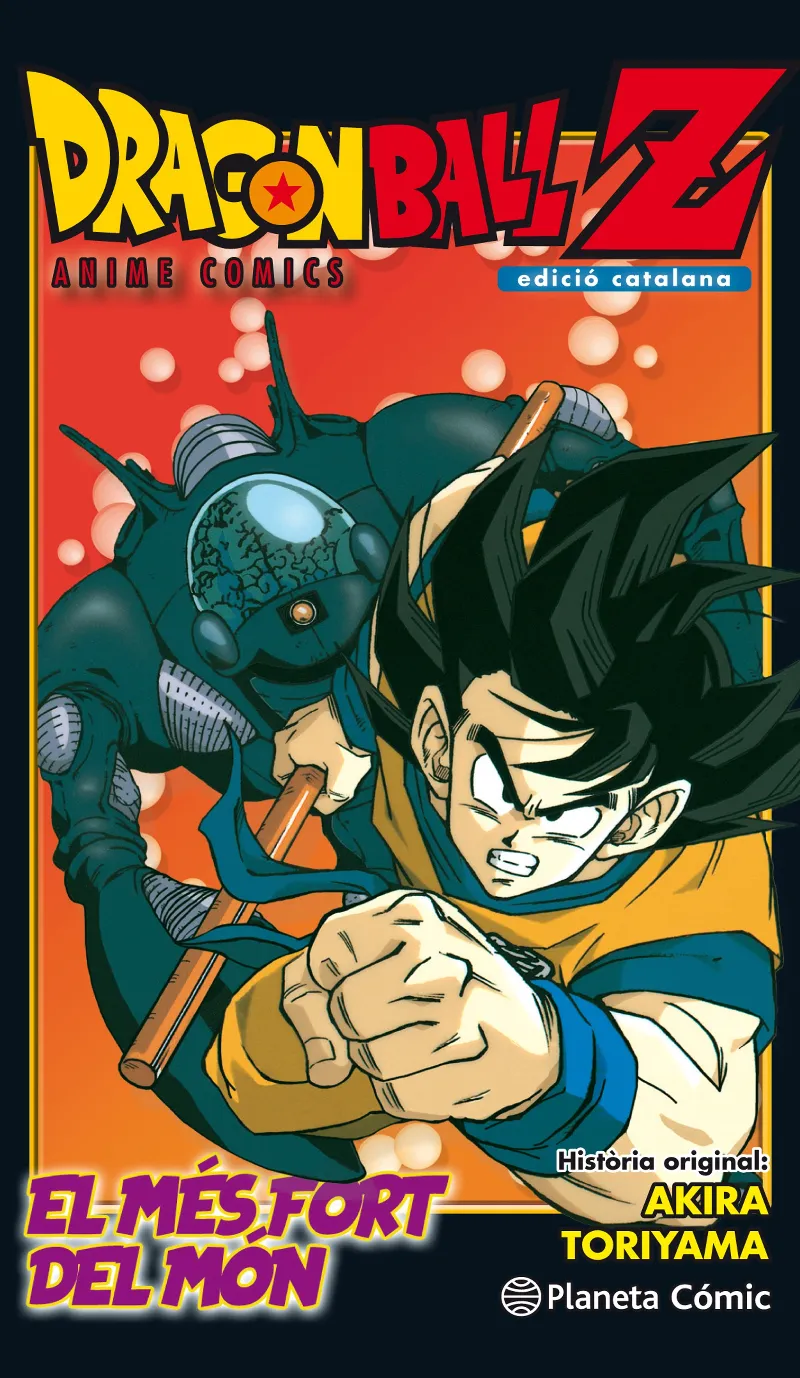 BOLA DE DRAC Z ANIME COMIC L'HOME MÉS FORT DEL MÓN
