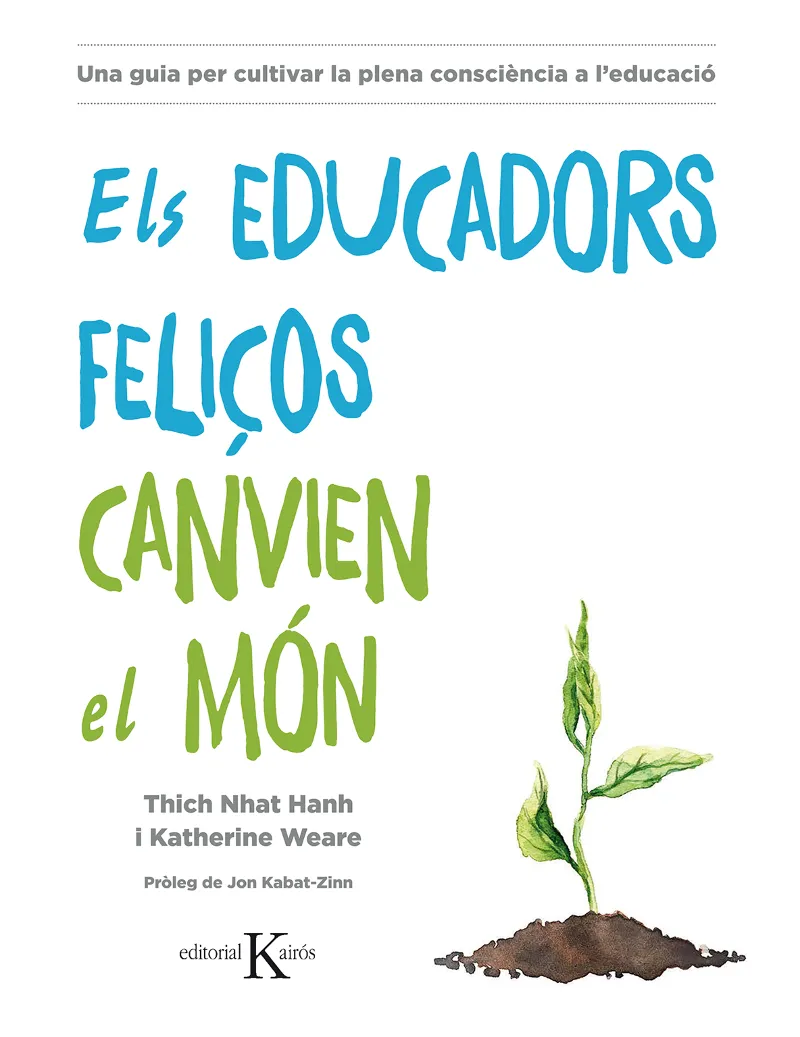 EDUCADORS FELIÇOS CANVIEN EL MON, ELS