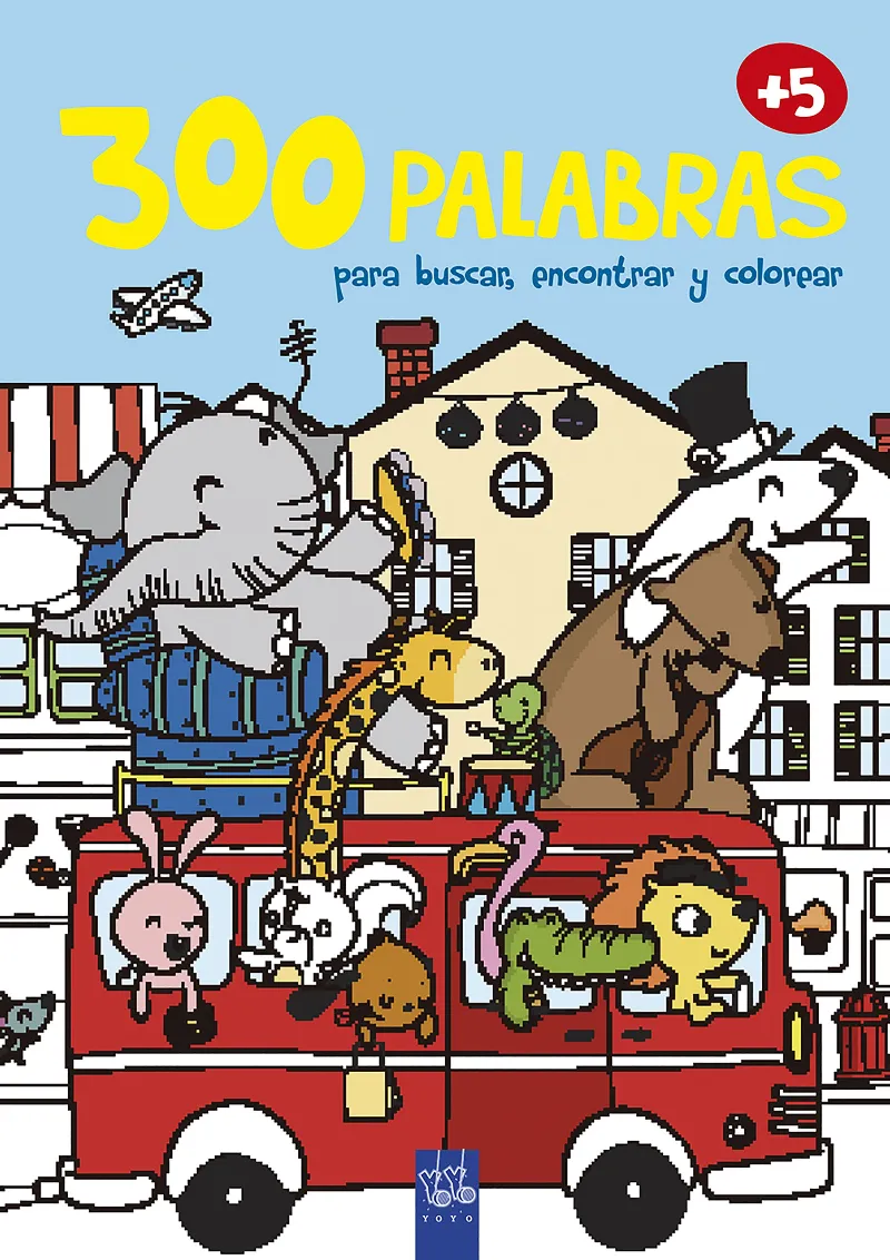 300 PALABRAS PARA BUSCAR ENCONTRAR Y COLOREAR -5 AÑOS-