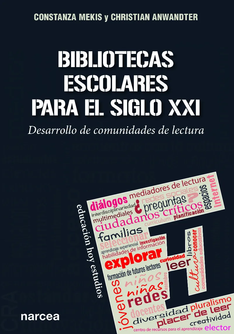BIBLIOTECAS ESCOLARES PARA EL SIGLO XXI DESARROLLO DE COMUNIDADES DE LECTURA