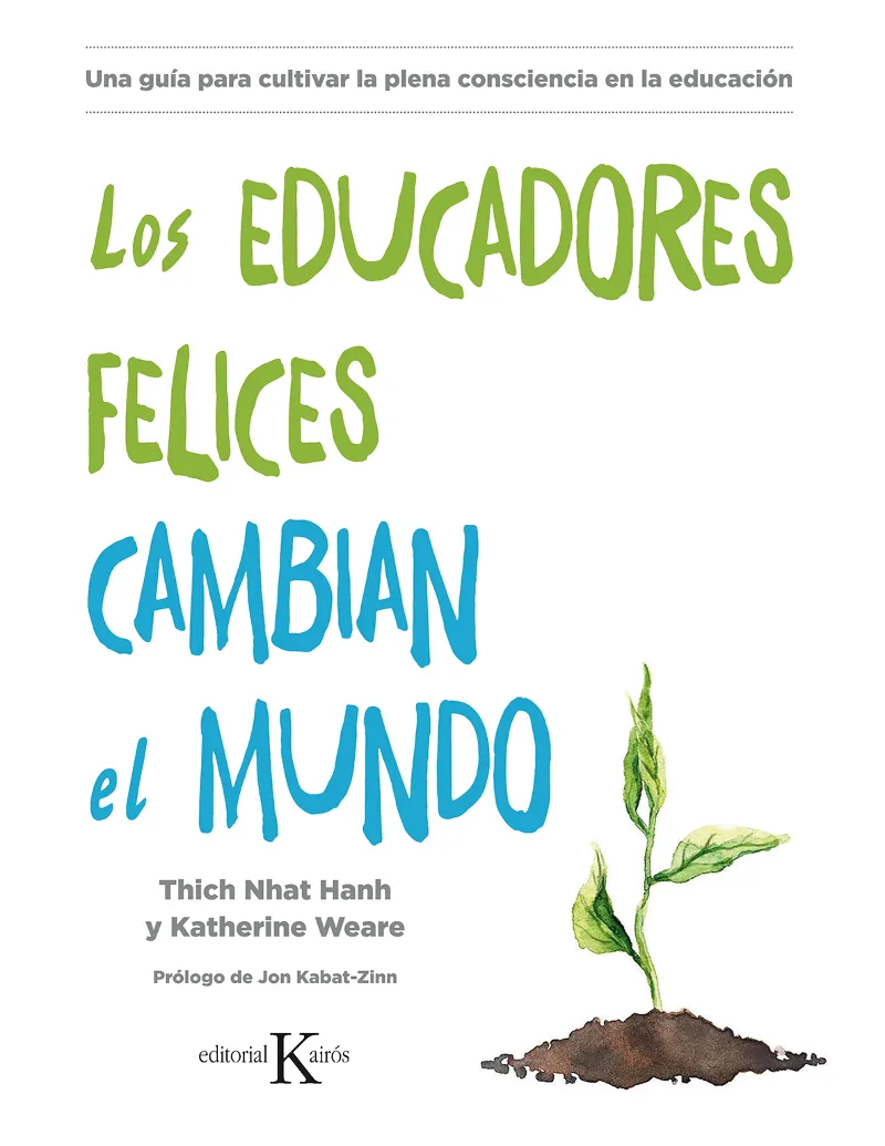 EDUCADORES FELICES CAMBIAN EL MUNDO, LOS