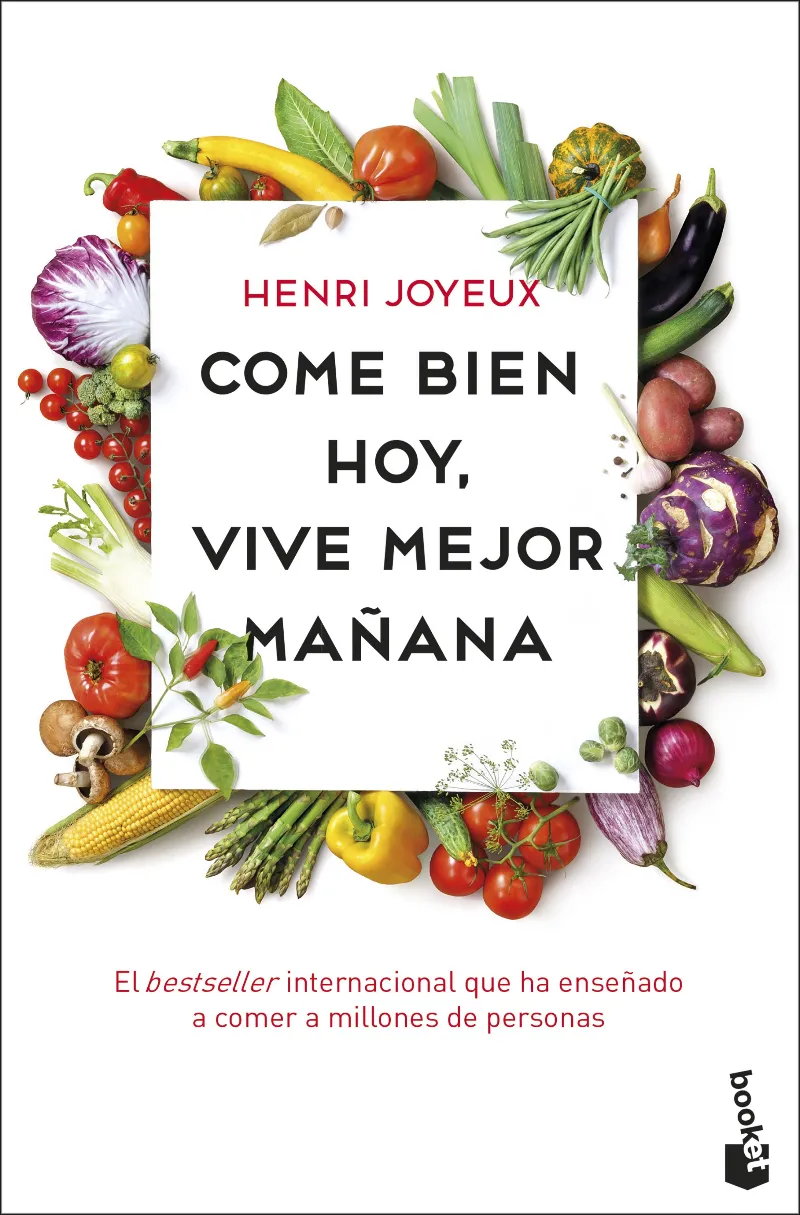 COME BIEN HOY VIVE MEJOR MAÑANA