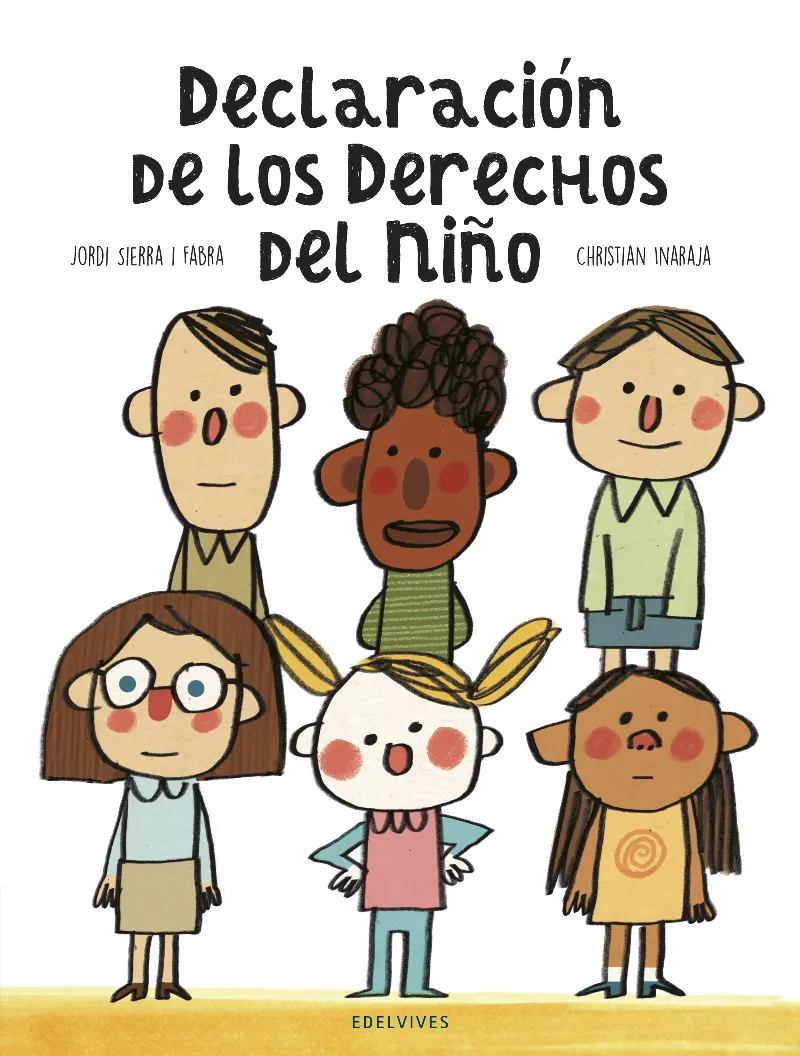 DECLARACIÓN DE LOS DERECHOS DEL NIÑO. 60ª ANIVERSARIO (JORDI SIERRA) -A PARTIR DE 5 AÑOS