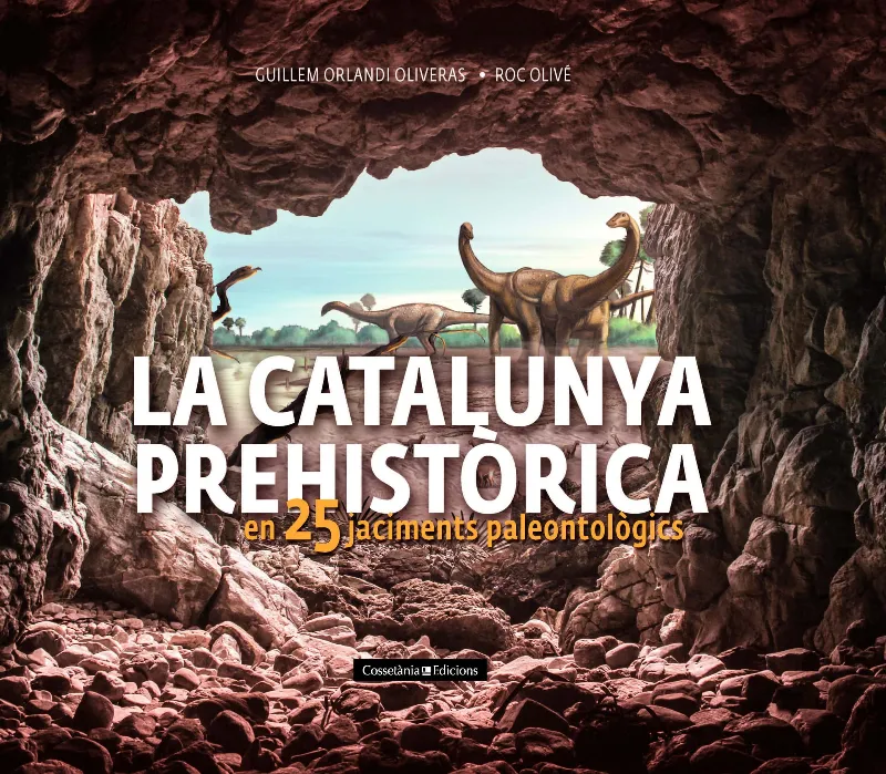 CATALUNYA PREHISTORICA EN 25 JACIMENTS PALEONTOLOGICS, LA