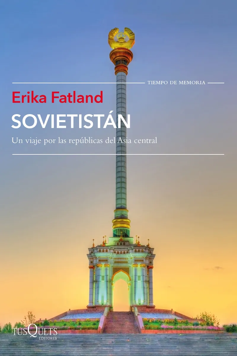 SOVIETISTAN -UN VIAJE POR LAS REPUBLICAS DE ASIA CENTRAL-