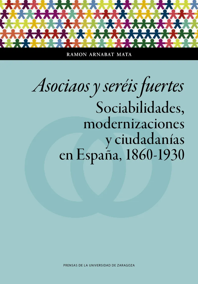 ASOCIAOS Y SEREIS FUERTES. SOCIABILIDADES, MODERNI