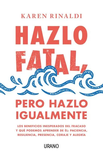 HAZLO FATAL PERO AHZLO IGUALMENTE