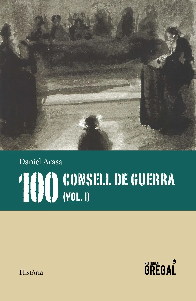 100 CONSELLS DE GUERRA VOL I