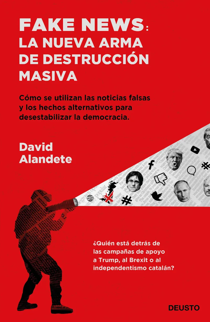 FAKE NEWS LA NUEVA ARMA DE DESTRUCCION MASIVA